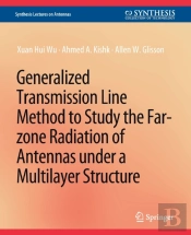 Generalized Transmission Line Method To Study The Far-Zone Radiation Of Antennas Under A Multilayer Structure