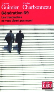 Génération 69 : Les Trentenaires Ne Vous Disent Pas Merci