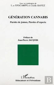 Generation Cannabis ; Paroles De Jeunes, Paroles D'Experts