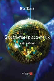 Generation Disco-Funk - Positive Attitude