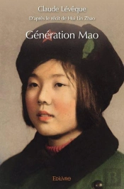 Generation Mao - D Apres Le Recit De Hui Lin Zhao