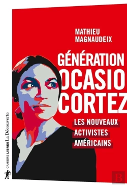 Bertrand.pt - Génération Ocasio-Cortez ; Les Nouveaux Activistes Américains