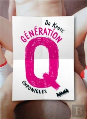Génération Q ; Chroniques