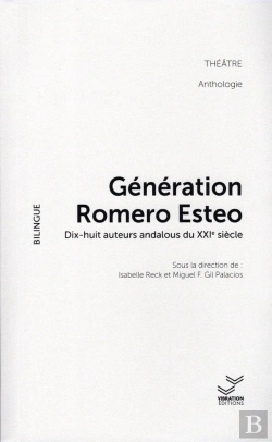 Bertrand.pt - Génération Romero Esteo : Dix Huit Auteurs Andalous Du Xxie Siècle