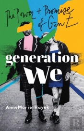 Generation We: The Power And Promise Of