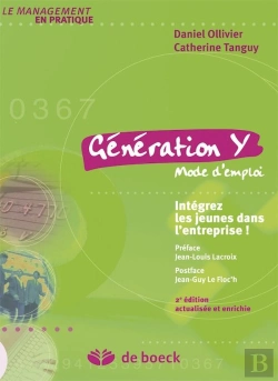 Bertrand.pt - Génération Y, Mode D'Emploi ; Intégrez Les Jeunes Dans L'Entreprise