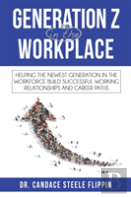 Generation Z In The Workplace