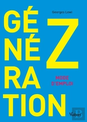 Génération Z ; Mode D'Emploi