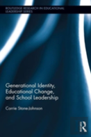 Generational Identity, Educational Change, And School Leadership