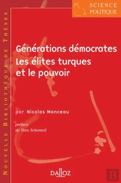 Bertrand.pt - Générations Démocrates. Les Élites Turques Et Le Pouvoir - Volume 7
