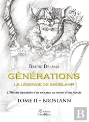 Générations ; La Légende De Broslann T.2 ; Broslann