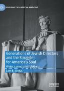 Generations Of Jewish Directors And The Struggle For Americaâ€™S Soul