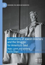Generations Of Jewish Directors And The Struggle For Americaâ€™S Soul