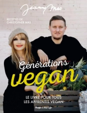 Generations Vegan - Le Livre Pour Tous Les Apprentis Vegan