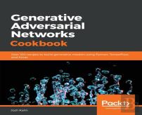 Generative Adversarial Networks Cookbook