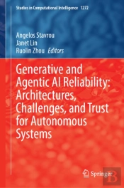 Generative And Agentic Ai Reliability: Architectures, Challenges, And Trust For Autonomous Systems