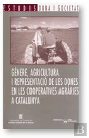 Genere, Agricultura I Representacio De Les Dones En Les Cooperatives Agraries A Catalunya