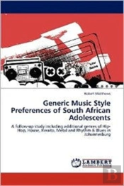 Generic Music Style Preferences Of South African Adolescents