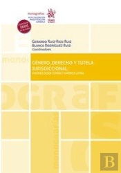 Genero, Derecho Y Tutela Jurisdiccional: Visiones Desde España Y