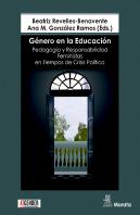 Género En La Educación. Pedagogía Y Responsabilidad Feministas En Tiempos De Crisis Política