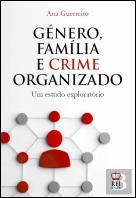 Género, Família e Crime Organizado