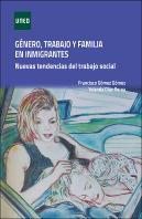 Genero Trabajo Y Familia En Inmigrantes Nuevas Tendencias