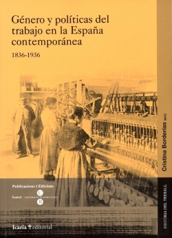 Bertrand.pt - Género Y Políticas Del Trabajo En La España Contemporánea (1836-1936)