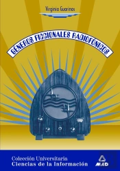 Géneros Ficcionales Radiofónicos. Colección Universitaria: Ciencias De La Información.