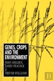Genes, Crops And The Environment