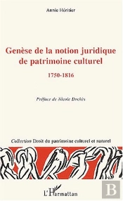Genese De La Notion Juridique De Patrimoine Culturel ; 1750-1816