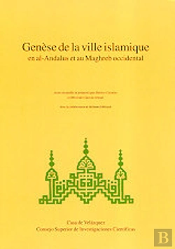 Bertrand.pt - Genese De La Ville Islamique En Al-Andalus Et Au Maghreb Occidental
