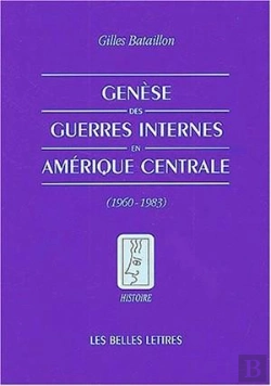 Bertrand.pt - Genèse Des Guerres Internes En Amérique Centrale : (1960-1983)