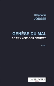 Genèse Du Mal : Le Village Des Ombres