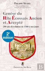 Genèse Du Rite Écossais Ancien Et Accepté : 2e Édition Corrigée Et Enrichie