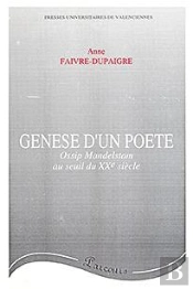 Genèse D'Un Poète : Ossip Mandelstam Au Seuil Du Xxe