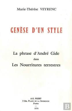Bertrand.pt - Genèse D'Un Style : La Phrase D'André Gide Dans Les Nourritures Terrestres