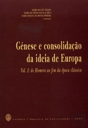 Génese e Consolidação da Ideia de Europa - Volume I