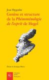 Genèse Et Structure De La Phénoménologie De L'Esprit De Hegel