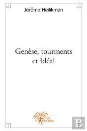 Genese, Tourments Et Ideal