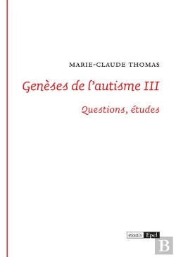 Bertrand.pt - Génèses De L'Autisme Tome 3 : Questions, Études