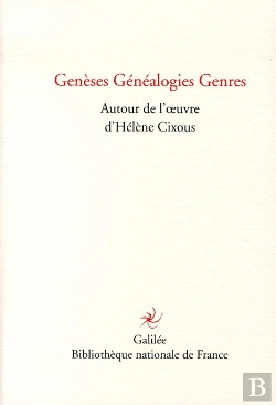 Bertrand.pt - Genèses Généalogies Genres ; Autour De L'Oeuvre D'Hélène Cixous