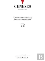 Genèses N°72 : L'Observatoire Historique Du Travail Administratif