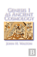 Genesis 1 As Ancient Cosmology