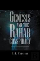 Genesis And The Rahab Conspiracy