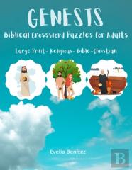 Genesis. Biblical Crossword Puzzles For Adults. Large Print - Religious - Bible - Christian