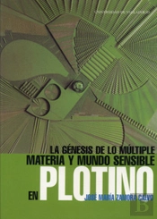 Génesis De Lo Múltiple, La. Materia Y Mundo Sensible En Plotino