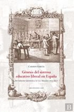 Bertrand.pt - Génesis Del Sistema Educativo Liberal En España