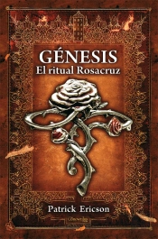 Genesis. El Ritual Rosacruz  