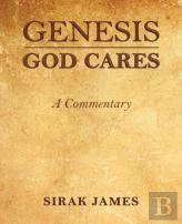 Genesis God Cares, A Commentary