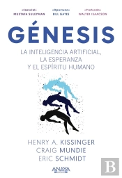 Genesis. La Inteligencia Artificial, La Esperanza Y El Espiritu Humano